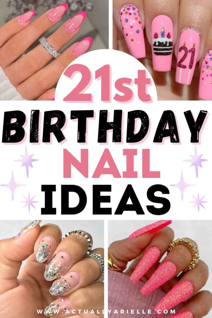 21st birthday nail ideas